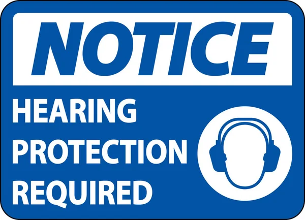 Notice Hearing Protection Required Sign White Background — Stockový vektor