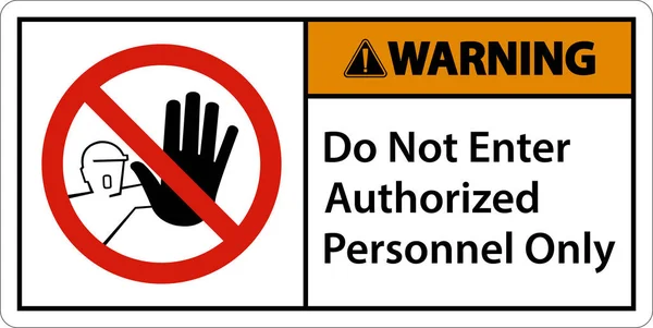 Advertencia Entrar Personal Autorizado Solo Señal — Vector de stock