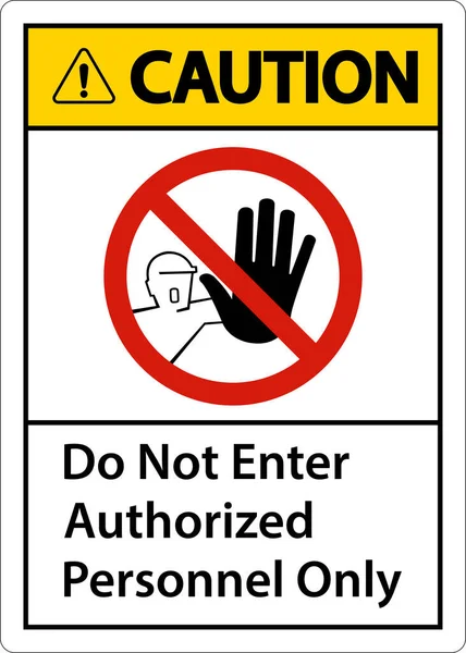 Предупреждение Вводить Уполномоченный Персонал Знак — стоковый вектор
