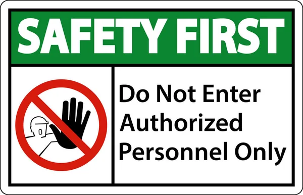 Safety First Enter Authorized Personnel Only Sign — Stock Vector