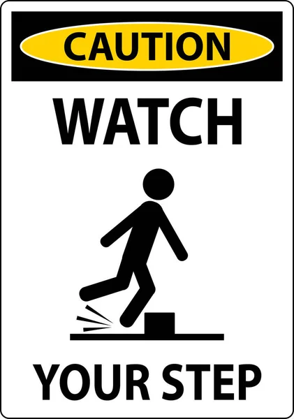 Caution Watch Your Step Sign White Background — Stock Vector
