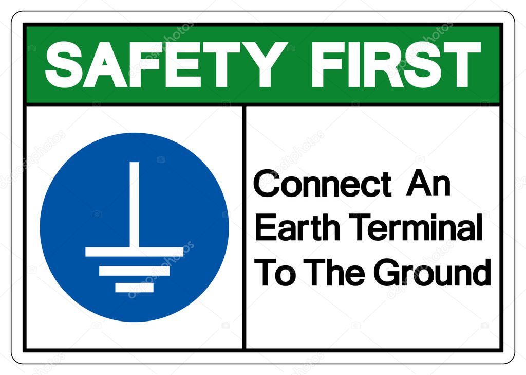 Safety First Connect An Earth Terminal To The Ground Symbol Sign,Vector Illustration, Isolated On White Background Label. EPS10  