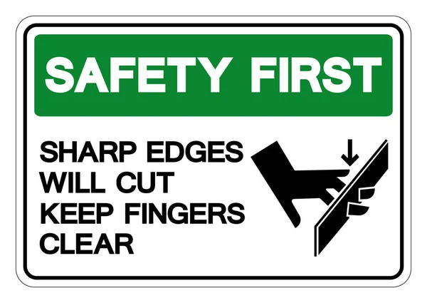 Safety First Sharp Edges Cut Keep Fingers Clear Symbol Sign — Stock Vector