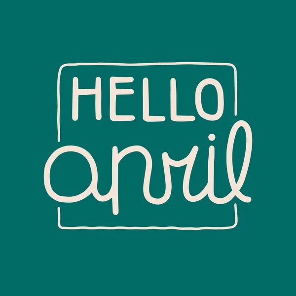 Spring Lettering Hello April Vector Greeting New Month Typographic Design — Vettoriale Stock