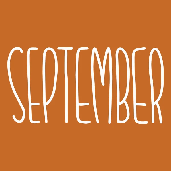 Frase Letras Dibujada Mano Septiembre Mes Septiembre Para Calendario Letras — Vector de stock