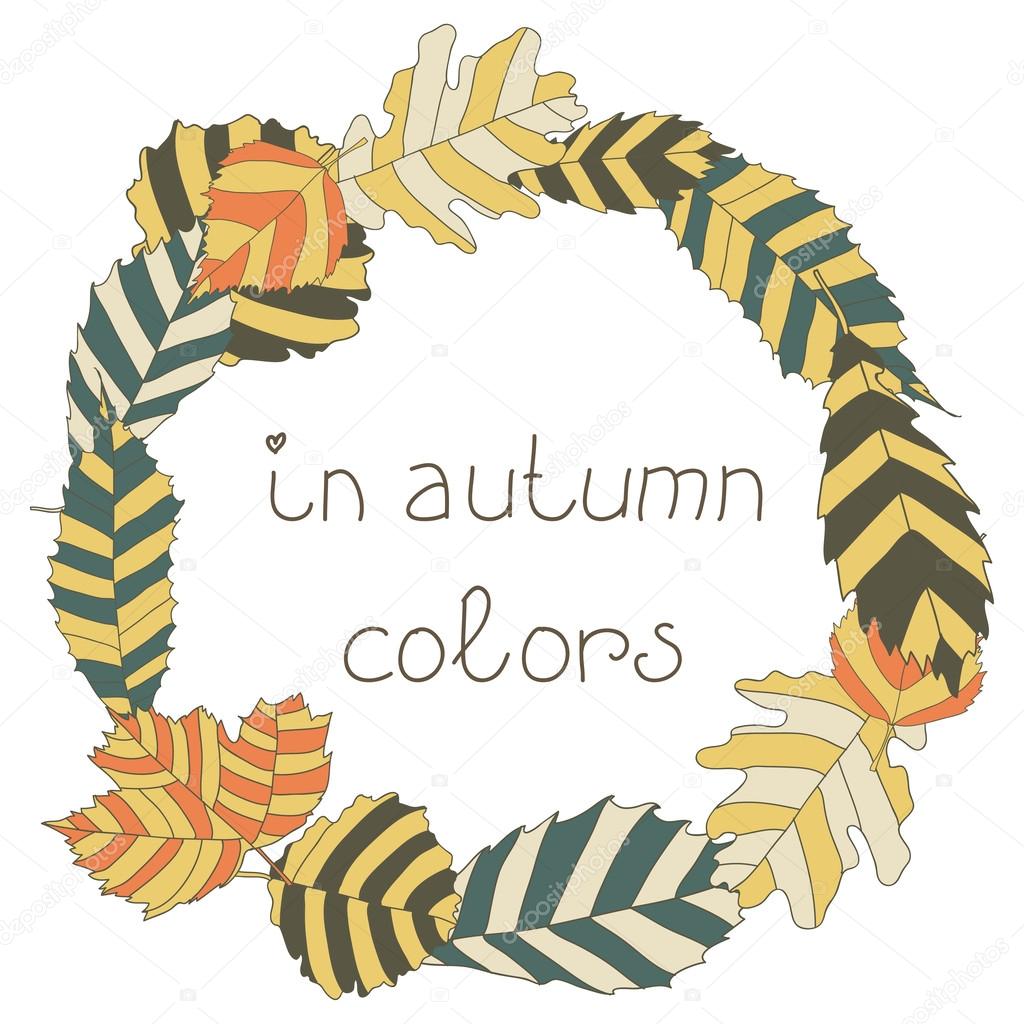 The circular frame of autumn leaves. Postcard in autumn colors
