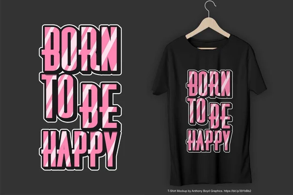 Born Happy Motivation Typography Quote Shirt Design — Stockvektor