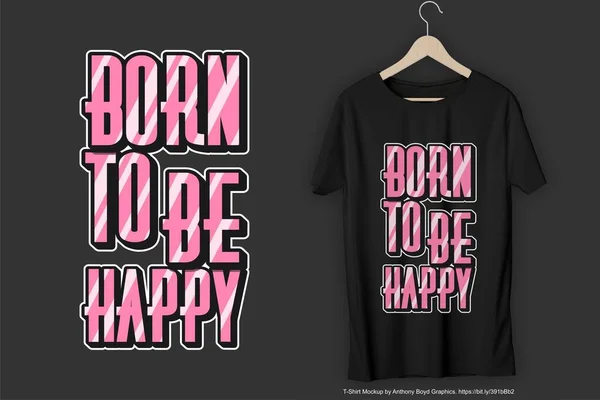 Born Happy Motivation Typography Quote Shirt Design — Stockvektor