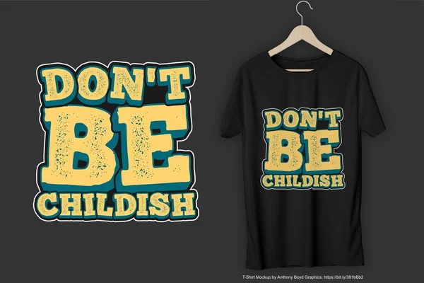 Don Childish Motivation Typography Quote Shirt Design — Stockvektor