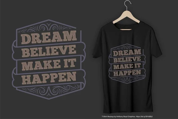 Dream Believe Make Happen Motivation Typography Quote Shirt Design — Stockvektor
