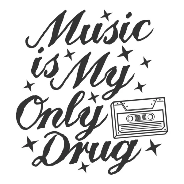 Music Only Drug Motivation Typography Quote Design — 스톡 벡터