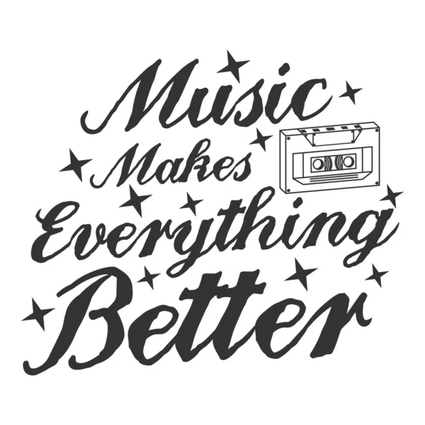 Music Makes Everything Better Motivation Typography Quote Design — 스톡 벡터