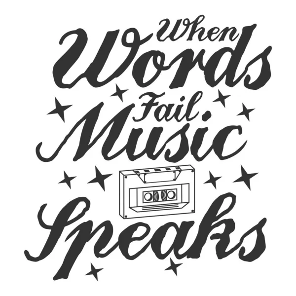 Words Fail Music Speaks Motivation Typography Quote Design — 스톡 벡터