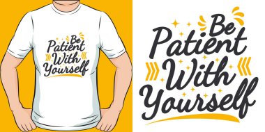 Sabırlı Ol Motivasyon Tipografisi Tırnak Tişört Tasarımı.