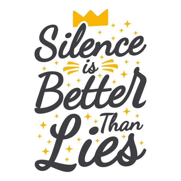 Silence Better Lies Motivation Typography Quote Design — Vettoriale Stock