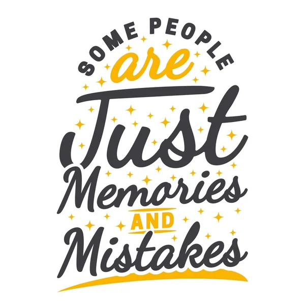 Some People Just Memories Mistakes Motivation Typography Quote Design — Stock Vector
