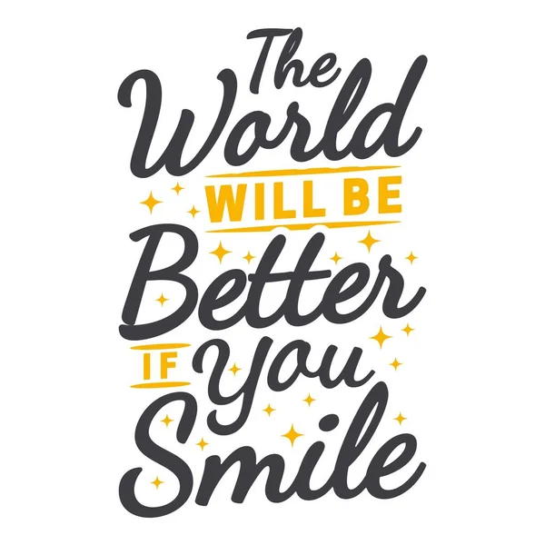 World Better You Smile Motivation Typography Quote Design — Stok Vektör
