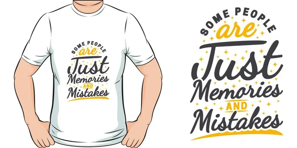 Some People Just Memories Mistakes Motivation Typography Quote Shirt Design — Stockvektor