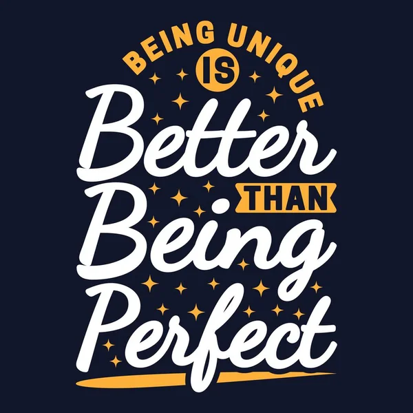 Being Unique Better Being Perfect Motivation Typography Quote Design - Stok Vektor