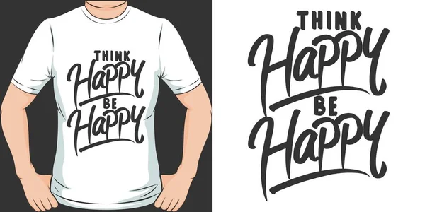 幸せを考え 幸せになるモチベーションタイポグラフィー引用Tシャツデザイン — ストックベクタ