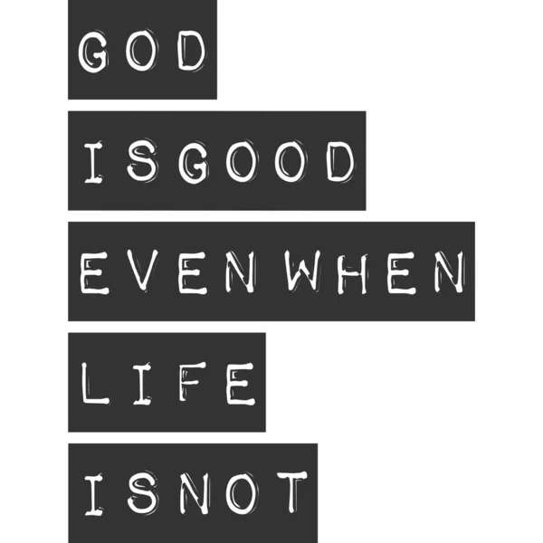 God Good Even Life Motivation Typography Quote Design — Stock Vector