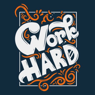 Work Hard Lettering Vector design