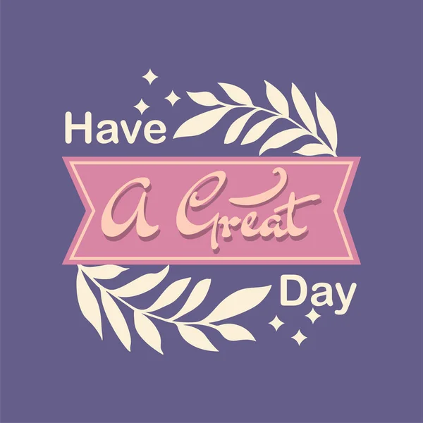 Have Great Day Hand Draw Lettering — Vector de stock