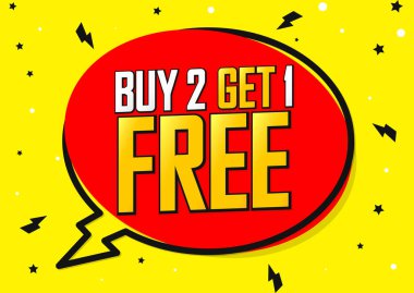 Buy 2 Get 1 Free. Sale poster design template, special offer. Final deal, spend up and save more, dont miss out. Discount banner, vector illustration.
