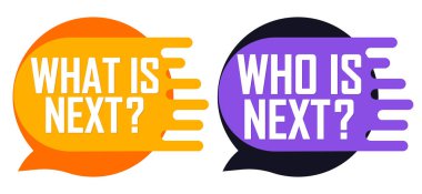 What is Next? Who is Next? Banners design template, vector illustration