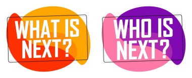 What is Next? Who is Next? Banners design template, vector illustration