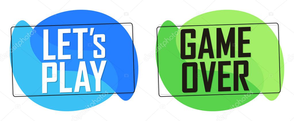 Lets Play, Game over, banners design template, vector illustration