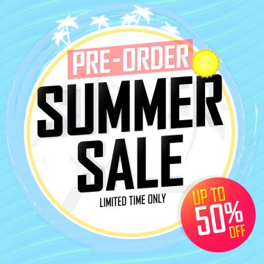 Pre-Order Summer Sale up to 50% off, poster design template, season best offer. Discount banner for online shop, vector illustration.