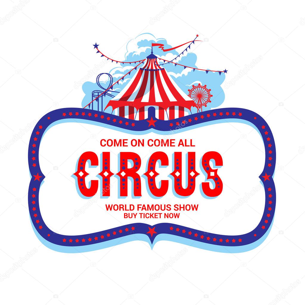 Circus frame. Advertising poster template with tent for circus, fanfair, carnival or life events announcement.