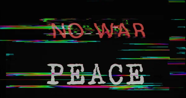 War Peace Distorted Glitch Effect Illustration Pacifism Stop War Message — Stock Photo, Image