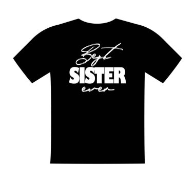 Gelmiş geçmiş en iyi rahibe, tişört harfleri, tebrik şablonu. Kardeşimin doğum günü hediyesi, tişört, sweatshirt, giyme. Vektör izole illüstrasyonu