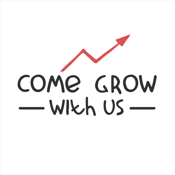 Wachsen Sie mit uns. Rekrutierung, unternehmerisches und persönliches Wachstumskonzept — Stockvektor