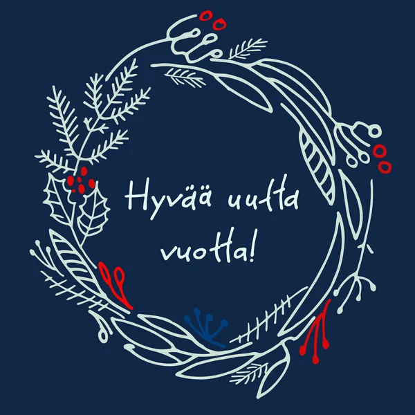 Bonne année carte de voeux en finnois. Couronne avec branches de sapin, houx, inflorescences sur fond bleu foncé — Image vectorielle