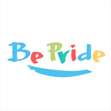 Gurur metni ol. LGBTQIA toplumlarına destek verme sloganı. Beyaz arka planda gökkuşağı renkli el yazısı. Cinsiyet azınlıkları kendilerini doğrulama kavramı