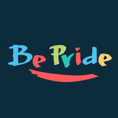 Gurur metni ol. LGBTQIA toplumlarına destek verme sloganı. Koyu mavi arka planda gökkuşağı renkli el yazısı. Cinsiyet azınlıkları kendilerini doğrulama kavramı