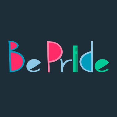 Gurur metni ol. LGBTQIA toplumlarına destek verme sloganı. Koyu mavi arka planda gökkuşağı renkli el yazısı. Cinsiyet azınlıkları kendilerini doğrulama kavramı