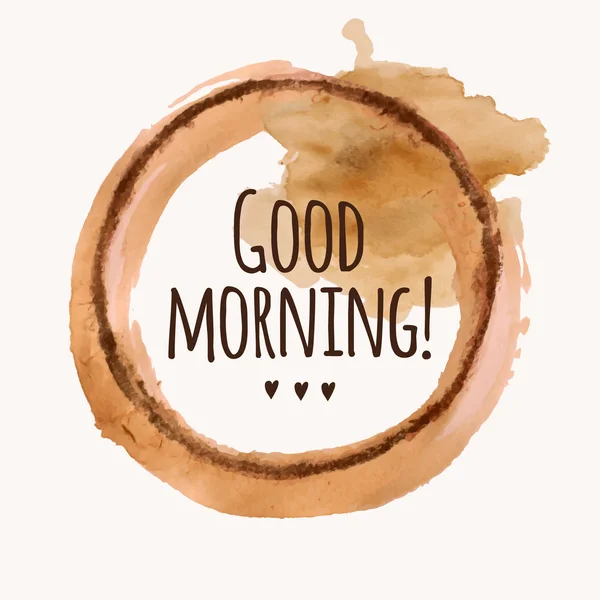 Διανυσματικά εικονογράφηση με τη φράση "Καλημέρα" και ρίξτε καφέ λεκέ — Διανυσματικό Αρχείο