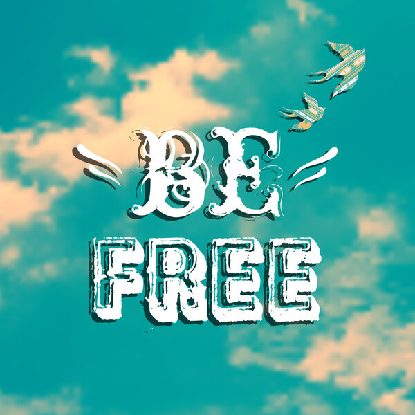 Vector illustration with blue sky, swallows and phrase "Be free"