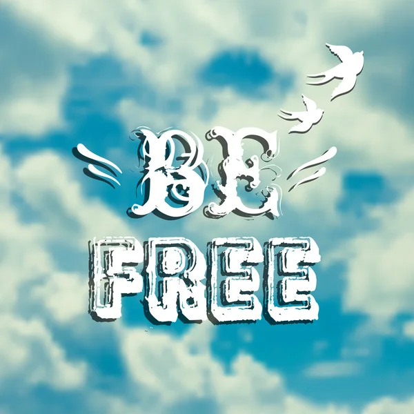 Illustration vectorielle avec ciel bleu, hirondelles et phrase "Be free " — Image vectorielle