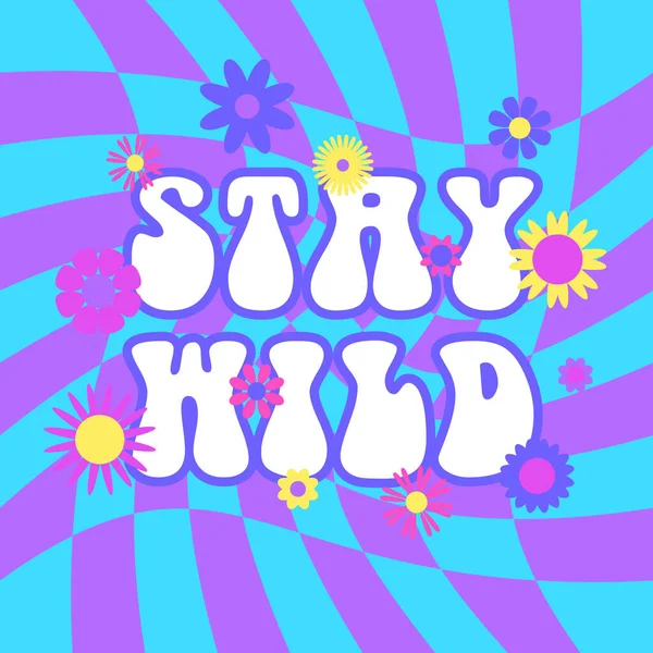 Ilustración Hippie Moda Abstracta Los Años Con Letras Stay Wild — Vector de stock