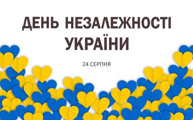 Independence day of Ukraine in ukrainian text. August 24. Horizontal white banner with yellow and blue hearts in paper art style.