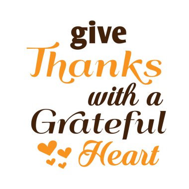 Şükran Günün kutlu olsun. Baskı için tipografi veya poster, kart, el ilanı veya tişört olarak kullanılacak