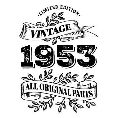 1953 yapımı, sınırlı sayıda üretilmiş, orijinal parçalar. Tişört ya da doğum günü mesajı tasarımı. Vektör illüstrasyonu beyaz arkaplanda izole edildi.