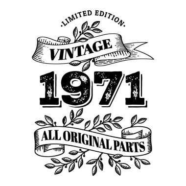 1971 sınırlı sayıda üretilmiş, tüm orijinal parçalar. Tişört ya da doğum günü mesajı tasarımı. Vektör illüstrasyonu beyaz arkaplanda izole edildi.