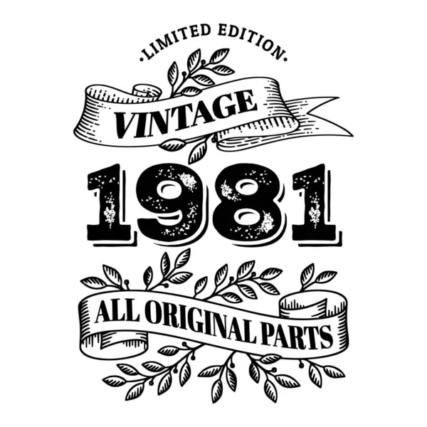 1981 sınırlı üretim, tüm orijinal parçalar. Tişört ya da doğum günü mesajı tasarımı. Vektör illüstrasyonu beyaz arkaplanda izole edildi.