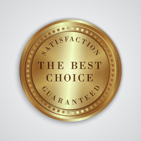 Vector round golden badge label with satisfaction guaranteed and best choicetext